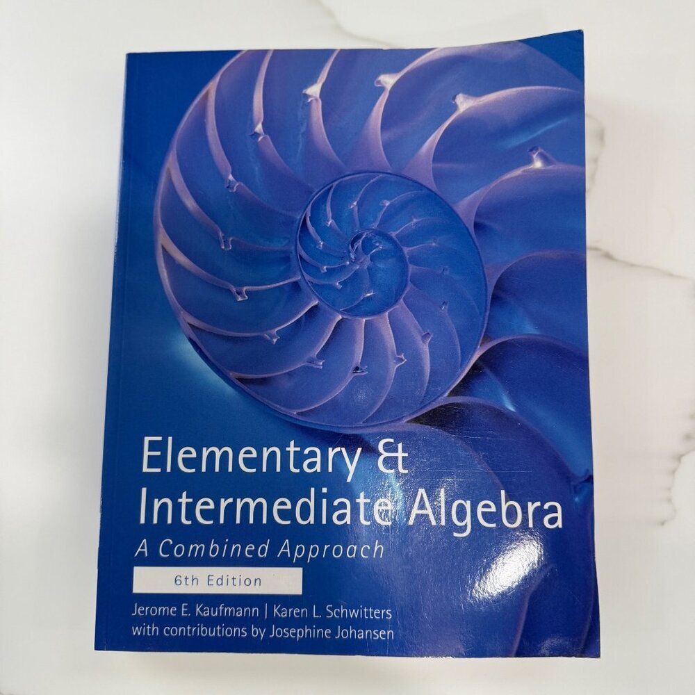 Elementary & Intermediate Algebra 6th Edition‎ Kaufmann Schwitters 9781305008489
